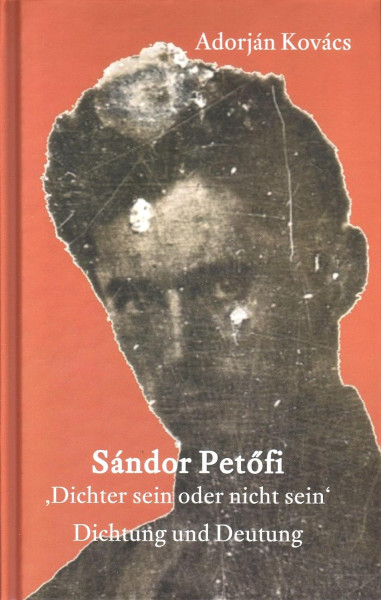 Sándor Petöfi; Dichter sein oder nicht sein