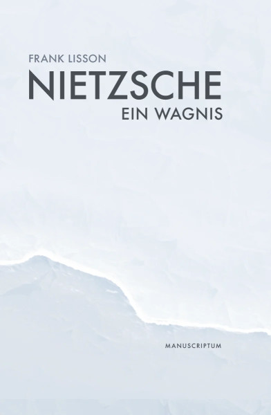 Nietzsche - Ein Wagnis