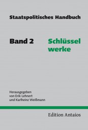 Staatspolitisches Handbuch, Band 2: Schlüsselwerke Staatspolitisches Handbuch, Band 2: Schlüsselwerke