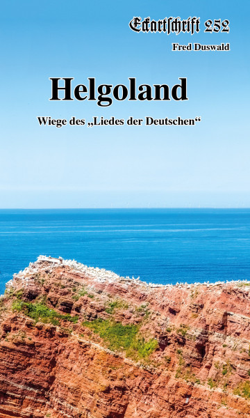 Eckartschrift 252: Helgoland. Wiege des „Liedes der Deutschen“