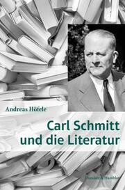 Carl Schmitt und die Literatur