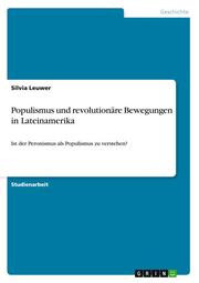 Populismus und revolutionäre Bewegungen in Lateinamerika