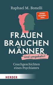 Frauen brauchen Männer (und umgekehrt)