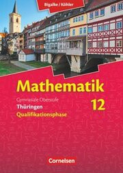 Bigalke / Köhler: Mathematik - Thüringen - Ausgabe 2015 - 12. Schuljahr