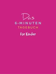 Das 6-Minuten-Tagebuch für Kinder (pink)