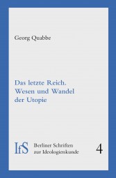 Das letzte Reich. Wesen und Wandel der Utopie Das letzte Reich. Wesen und Wandel der Utopie