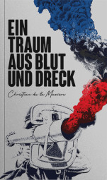 Ein Traum aus Blut und Dreck Ein Traum aus Blut und Dreck