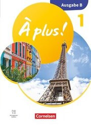 À plus ! Neubearbeitung - Französisch als 1. und 2. Fremdsprache - Ausgabe B für Baden-Württemberg -