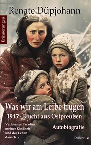Was wir am Leibe trugen