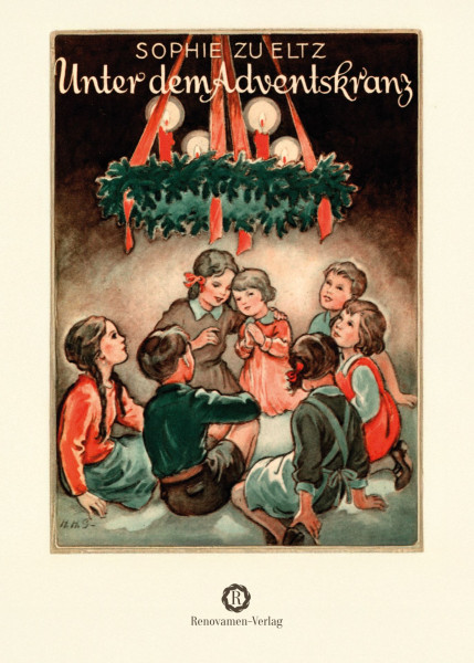 Unter dem Adventskranz. Ein Adventsbuch für Kinder