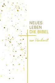 Neues Leben. Die Hochzeitsbibel