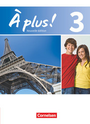 À plus ! - Französisch als 1. und 2. Fremdsprache - Ausgabe 2012 - Band 3