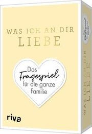 Was ich an dir liebe - Das Fragespiel für die ganze Familie