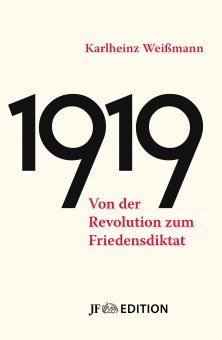 1919 – Von der Revolution zum Friedensdiktat