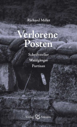 Verlorene Posten. Schriftsteller - Waldgänger - Partisan Verlorene Posten. Schriftsteller - Waldgänger - Partisan