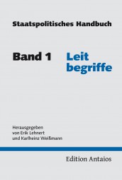 Staatspolitisches Handbuch, Band 1: Leitbegriffe Staatspolitisches Handbuch, Band 1: Leitbegriffe