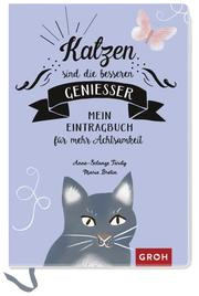 Katzen sind die besseren Genießer