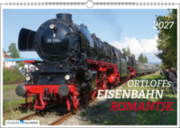 Ortloffs Eisenbahn Romantik 2027