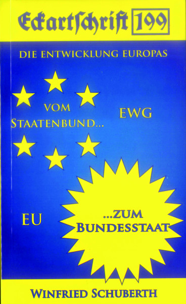 Eckartschrift 199: Die Entwicklung Europas vom Staatenbund zum Bundesstaat