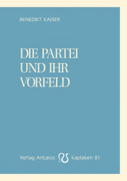 Die Partei und ihr Vorfeld Die Partei und ihr Vorfeld