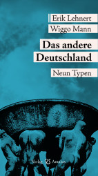 Das andere Deutschland. Neun Typen Das andere Deutschland. Neun Typen