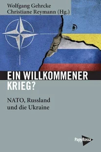 Ein willkommener Krieg? NATO, Russland und die Ukraine