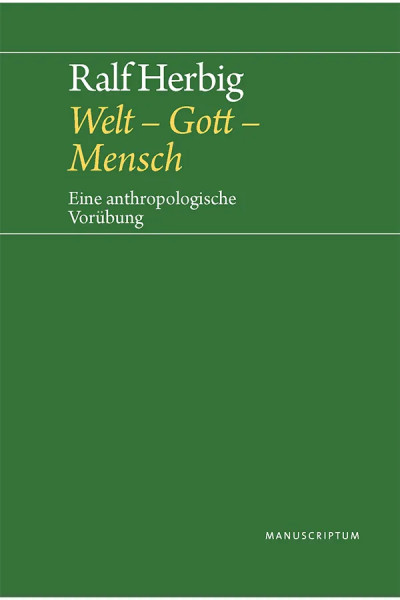 Welt - Gott - Mensch