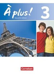 À plus ! - Französisch als 1. und 2. Fremdsprache - Ausgabe 2012 - Band 3