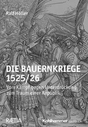 Die Bauernkriege 1525 / 26