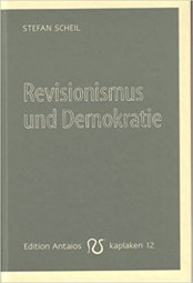 Revisionismus und Demokratie Revisionismus und Demokratie