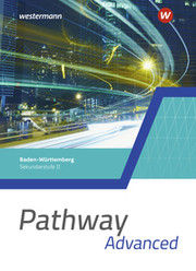 Pathway Advanced - Kursstufe - Ausgabe Baden-Württemberg 2025
