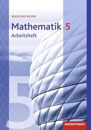 Mathematik - Ausgabe 2016 für Realschulen in Bayern