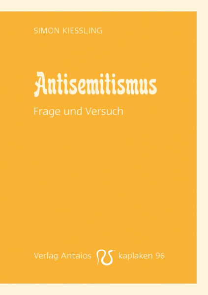 Antisemitismus. Frage und Versuch