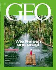 GEO - Wie Reisen uns prägt