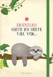 Eigentlich hatte ich heute viel vor