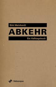 Abkehr. Ein Hafttagebuch