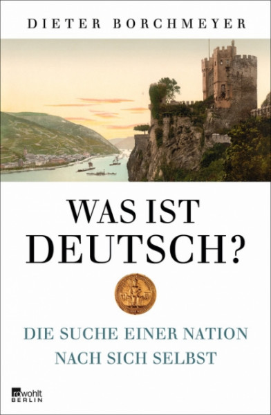 Was ist deutsch? Die Suche einer Nation nach sich selbst