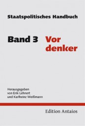 Staatspolitisches Handbuch, Band 3: Vordenker Staatspolitisches Handbuch, Band 3: Vordenker