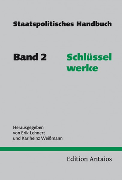 Staatspolitisches Handbuch, Band 2: Schlüsselwerke