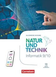 Natur und Technik - Informatik - Allgemeine Ausgabe ab 2024 - 9. / 10. Schuljahr
