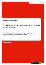 Populismus. Bedrohung oder Korrektiv für die Demokratie?