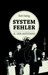 Systemfehler – II. Der Aufstand Systemfehler – II. Der Aufstand