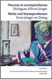 uvres et correspondances. Dialogues dErnst Jünger