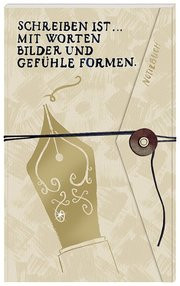 Schreiben ist ... mit Worten Bilder und Gefühle formen.