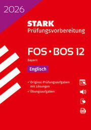 STARK Englisch 12. Klasse - Abitur FOS / BOS 2026 Bayern - Prüfungsvorbereitung