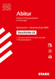 STARK Geschichte LK - Abitur 2025 / 2026 NRW - Prüfungsvorbereitung