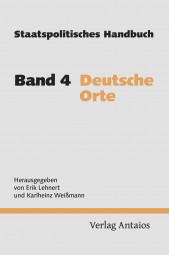 Staatspolitisches Handbuch, Band 4: Deutsche Orte Staatspolitisches Handbuch, Band 4: Deutsche Orte
